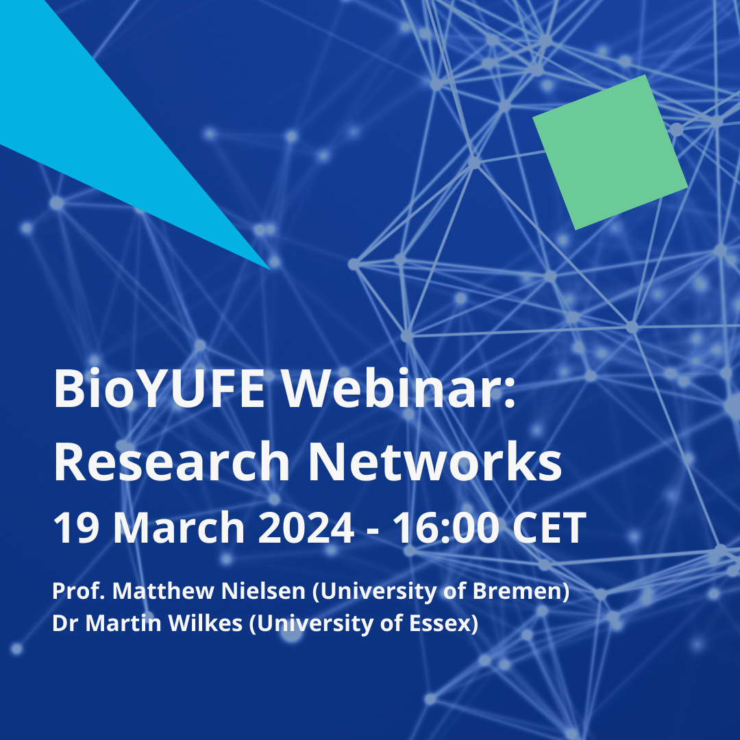 BioYUFE webinar on the topic of Research Networks on 19 March 2024 at 16-17:30h CET